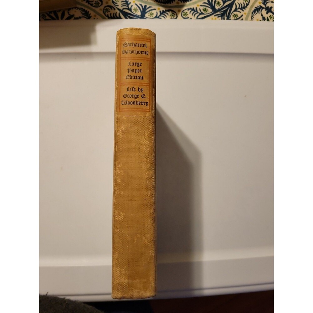 Nathaniel Hawthorne Life, George E Woodberry Large Paper Edition #270/ 600, 1902